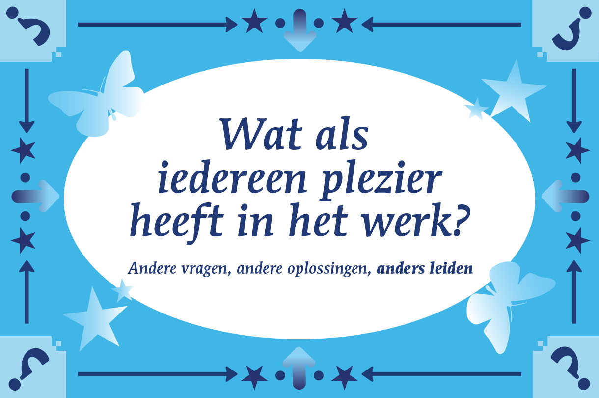Wat als iedereen plezier heeft in het werk?