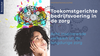 Afbeelding - Inspiratiemagazine 'Toekomstgerichte bedrijfsvoering in de zorg'